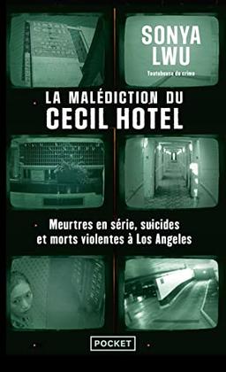 La malédiction du Cecil Hotel : meurtres en série, suicides et morts violentes à Los Angeles