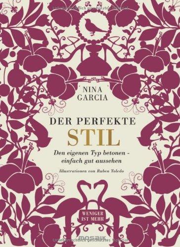 Der perfekte Stil: Den eigenen Typ betonen - einfach gut aussehen. Illustrationen von Ruben Toledo