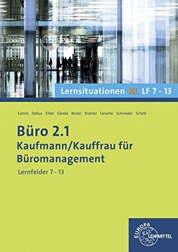 Büro 2.1 Lernsituationen XL - Lernfelder 7 - 13