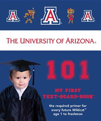 The University of Arizona 101 (My First Team Board Books)