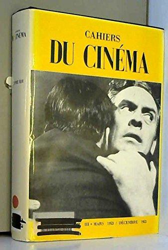 Les Cahiers du cinéma. Vol. 3. Mars-décembre 1953