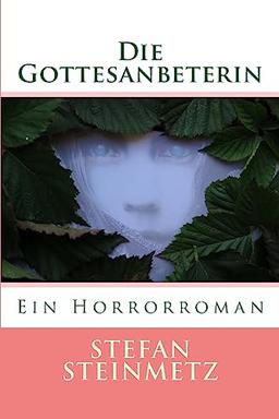 Die Gottesanbeterin: Ein Horrorroman