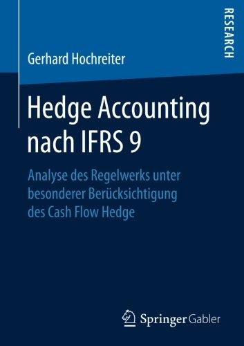 Hedge Accounting nach IFRS 9: Analyse des Regelwerks unter besonderer Berücksichtigung des Cash Flow Hedge