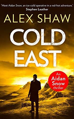 Cold East (An Aidan Snow SAS Thriller)