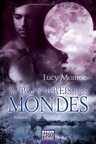 Im Bannkreis des Mondes: Roman: Historischer Liebesroman