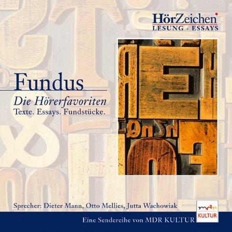 Fundus. - Die Hörfavoriten. CD. . Texte. Essays. Fundstücke