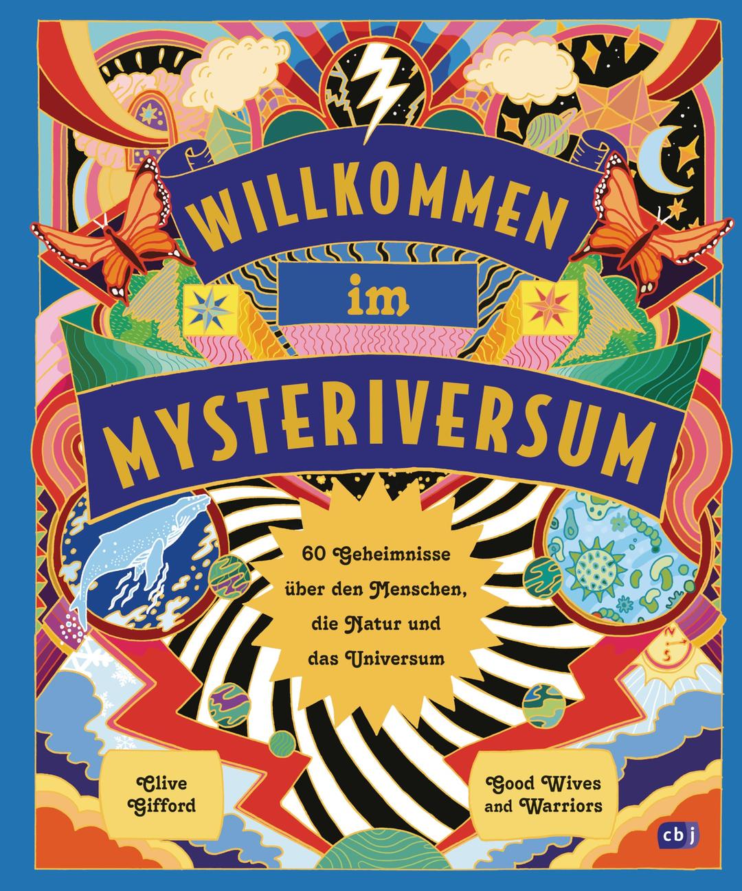 Willkommen im Mysteriversum – 60 Geheimnisse über den Mensch, die Natur und das Universum: Farbenfrohes Sachbuch ab 10 Jahren in großem Format