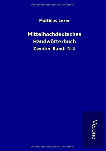 Mittelhochdeutsches Handwörterbuch: Zweiter Band: N-U