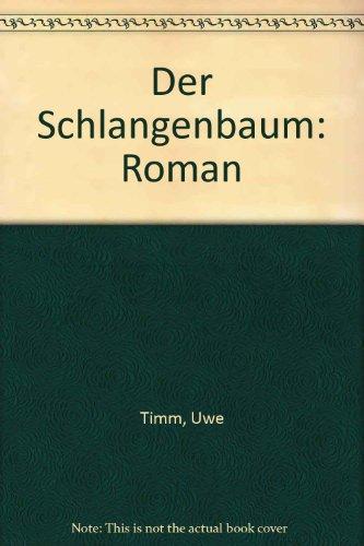 Der Schlangenbaum: Roman