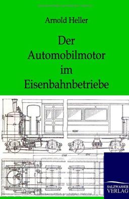 Der Automobilmotor im Eisenbahnbetriebe