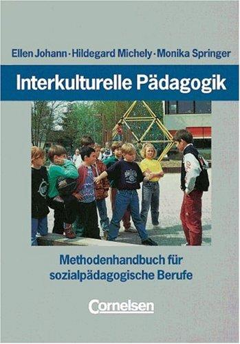 Interkulturelle Pädagogik. Methodenhandbuch für sozialpädagogische Berufe