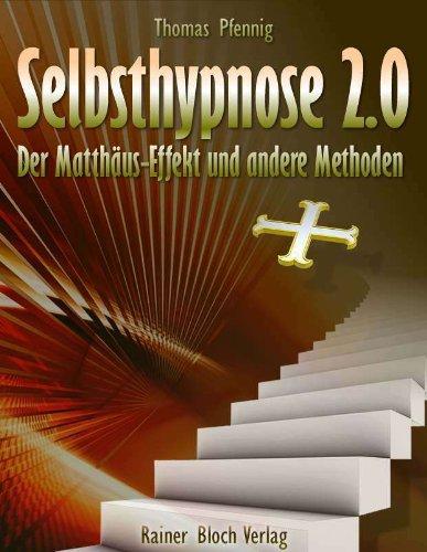 Selbsthypnose 2.0: Der Matthäus-Effekt und andere Methoden