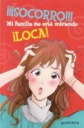 ¡Socorro! mi familia me está volviendo loca (CHICAS, Band 105123)