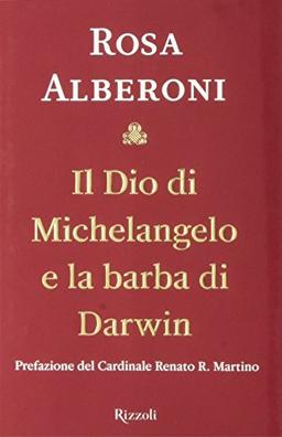 Il Dio di Michelangelo e la barba di Darwin (Saggi italiani)