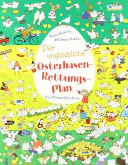 Der unglaubliche Osterhasen-Rettungsplan: Ein Wimmelabenteuer