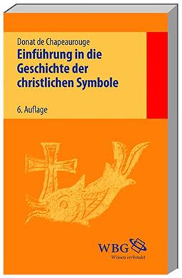 Einführung in die Geschichte der christlichen Symbole