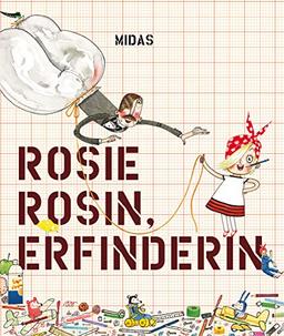 Rosie Rosin, Erfinderin (Midas Kinderbuch)