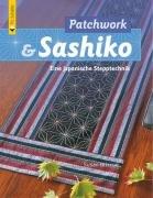 Patchwork und Sashiko: Eine japanische Stepptechnik