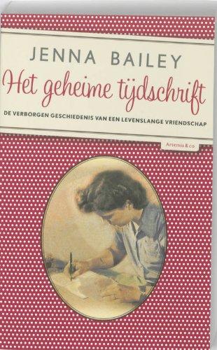 Het geheime tijdschrift / druk 1: de verborgen geschiedenis van een levenslange vriendschap