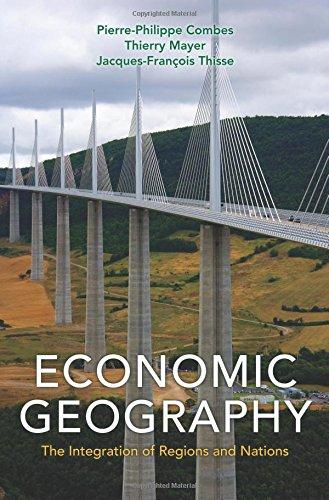 Economic Geography: The Integration of Regions & Nations: The Integration of Regions and Nations