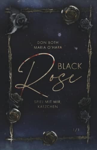 Black Rose: Spiel mit mir, Kätzchen (Black-Reihe, Band 1)