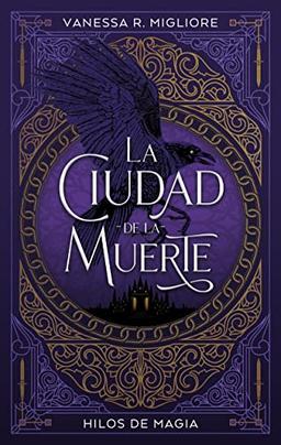 La ciudad de la muerte: Hilos de magia (#Fantasy)