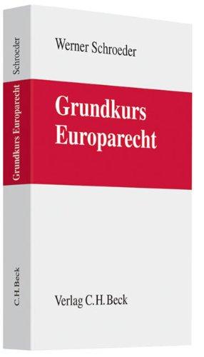 Grundkurs Europarecht: Rechtsstand: voraussichtlich Juli 2009