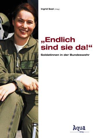 'Endlich sind sie da!' Soldatinnen in der Bundeswehr.