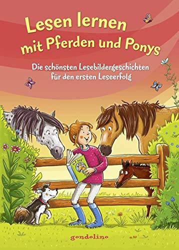 Lesen lernen mit Pferden und Ponys: Die schönsten Lesebildergeschichten für den ersten Leseerfolg