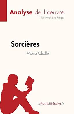 Sorcières de Mona Chollet (Analyse de l'oeuvre) : Résumé complet et analyse détaillée de l'oeuvre