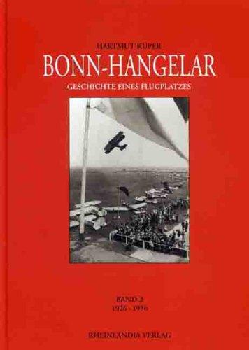 Bonn Hangelar Geschichte eines Flugplatzes. Bd 2 1926-1936