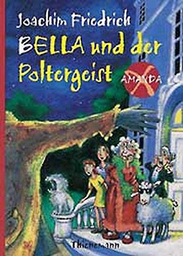 Amanda X. Bella und der Poltergeist