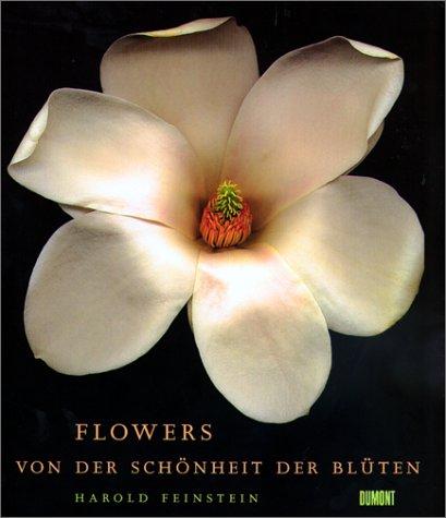 Flowers: Von der Schönheit der Blüten