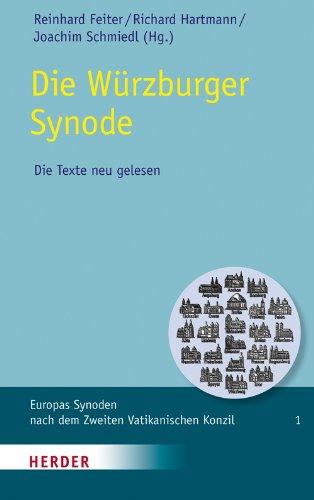 Die Würzburger Synode: Die Texte neu gelesen