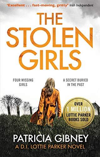 The Stolen Girls: A totally gripping thriller with a twist you won’t see coming (Detective Lottie Parker, Book 2)