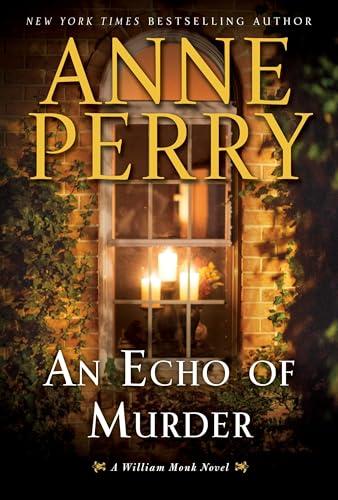 An Echo of Murder: A William Monk Novel