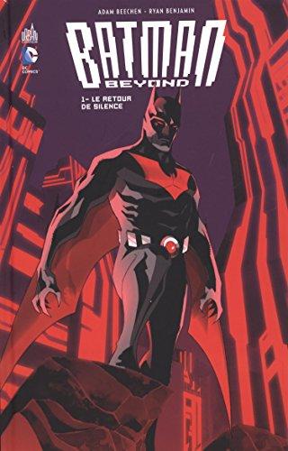 Batman beyond. Vol. 1. Le retour de Silence