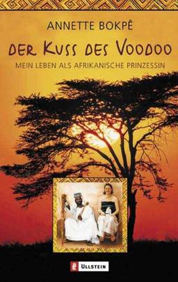 Der Kuss des Voodoo: Mein Leben als afrikanische Prinzessin