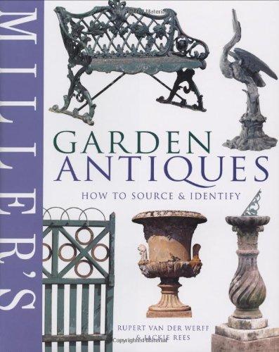 Miller's Garden Antiques: How to Source and Identify (Miller's Guides)