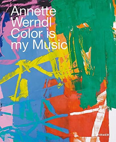 Annette Werndl: Color is my Music