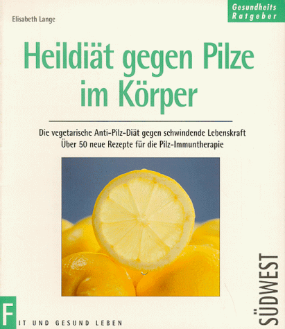 Heildiät gegen Pilze im Körper