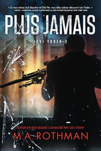 Plus jamais (Levi Yoder, Band 3)