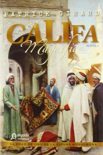 El califa magnífico (Algaida Literaria - Algaida Histórica)