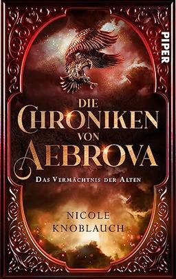 Die Chroniken von Aebrova - Das Vermächtnis der Alten (Aebrova 2): Roman | Royale High Fantasy um eine Heldenreise