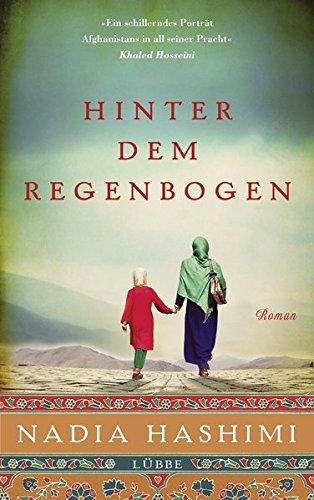 Hinter dem Regenbogen: Roman