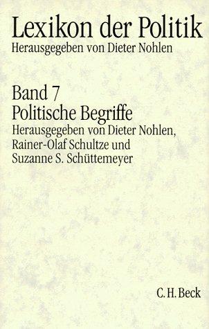 Lexikon der Politik, 7 Bde., Bd.7, Politische Begriffe