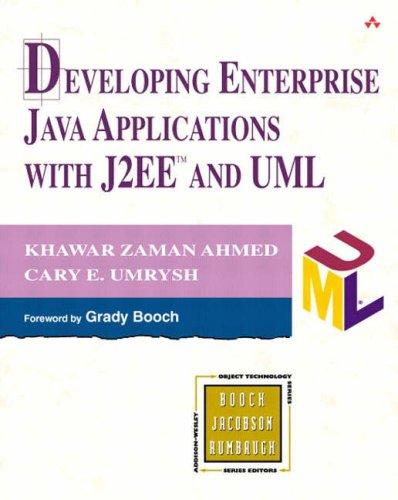 Developing Enterprise Java Applications with J2ee(tm) and UML (Addison-Wesley Object Technology)