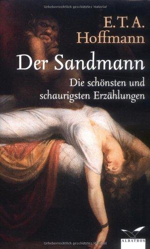 Der Sandmann. Die schönsten und schaurigsten Erzählungen