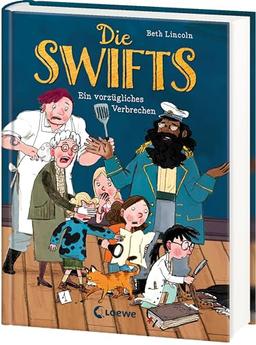 Die Swifts (Band 1) - Ein vorzügliches Verbrechen: Ein unvergesslich witziger Kinderkrimi mit einzigartigen Charakteren - Der New York Times-Bestseller