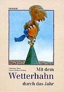 Mit dem Wetterhahn durch das Jahr. Ein Jahreslesebuch